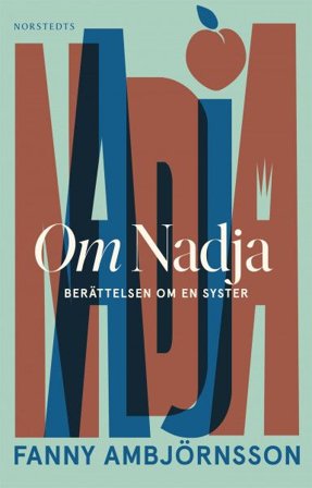 Om Nadja : En systers berättelse, ISBN: 9789113111056
