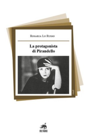 La protagonista di Pirandello Rosaria Lo Russo