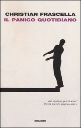 Il panico quotidiano Christian Frascella