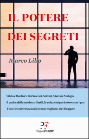 Il potere dei segreti Marco Lillo