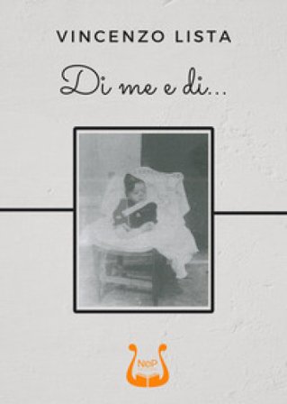Di me e di.... Nuova ediz. Vincenzo Lista