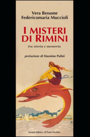 I misteri di Rimini tra storia e memoria Vera Bessone