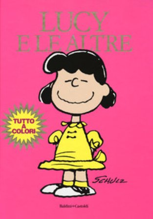 Lucy e le altre Charles Monroe Schulz