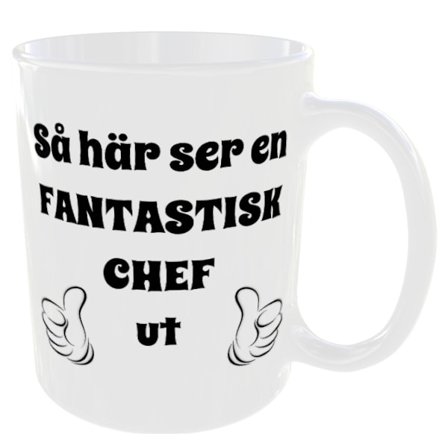 Mugg - Så här ser en fantastisk chef ut