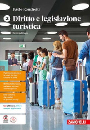 Diritto e legislazione turistica. Per le Scuole superiori. Vol. 2 Paolo Ronchetti
