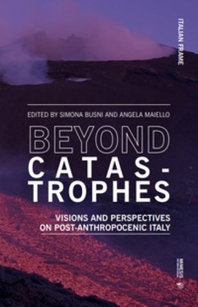 Beyond catastrophes. Visions and perspectives on post-anthropocenic Italy