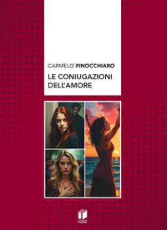 Le coniugazioni dell'amore Carmelo Finocchiaro