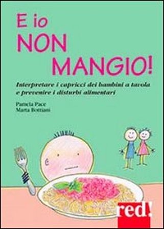 E io non mangio! Pamela Pace