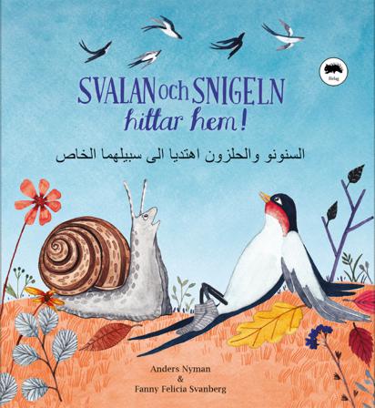 Svalan och Snigeln hittar hem! - Bok av Anders Nyman & Fanny Felicia Svanberg - Inbunden