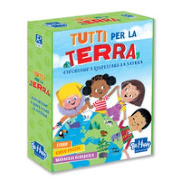 Tutti per la terra. Giochiamo a rispettare la natura. Ediz. a colori