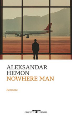 Nowhere Man Aleksandar Hemon