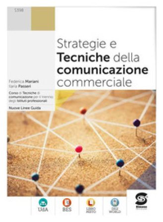 Strategie e tecniche della comunicazione commerciale. Per le Scuole superiori. Con e-book. Con espansione online Federica Mariani
