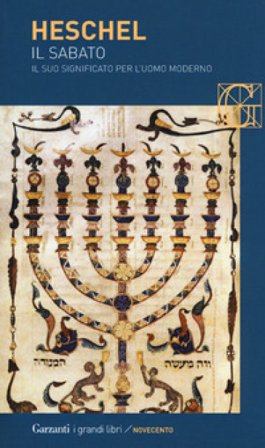 Il sabato. Il suo significato per l'uomo moderno Abraham Joshua Heschel