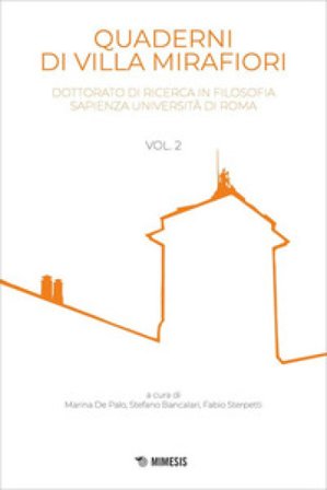 Quaderni di Villa Mirafiori. Dottorato di ricerca in Filosofia Sapienza Università di Roma. Vol. 2