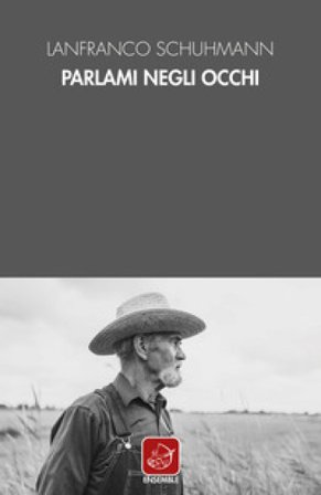 Parlami negli occhi Lanfranco Schuhmann