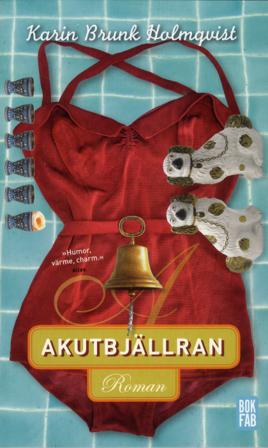 Akutbjällran - Bok av Karin Brunk Holmqvist - Pocket