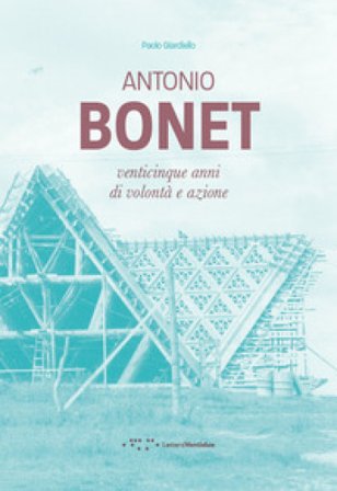 Antonio Bonet. Venticinque anni di volontà e azione Paolo Giardiello