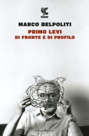 Primo Levi di fronte e di profilo Marco Belpoliti