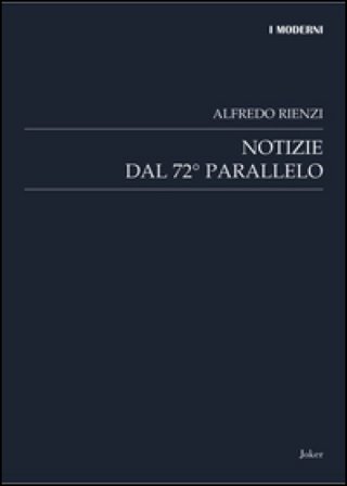 Notizie dal 72° parallelo Alfredo Rienzi
