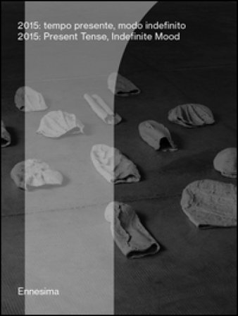 2015. Tempo presente, modo indefinito-2015. Presente tense, indefinite mood. Ediz. bilingue