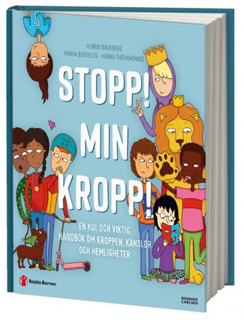 Stopp! Min kropp! : en kul och viktig handbok om kroppen, känslor och hemligheter - Bok av Hanna Thermaenius & Henrik Backberg - Danskt band