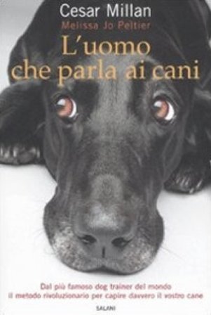 L'uomo che parla ai cani Cesar Millan