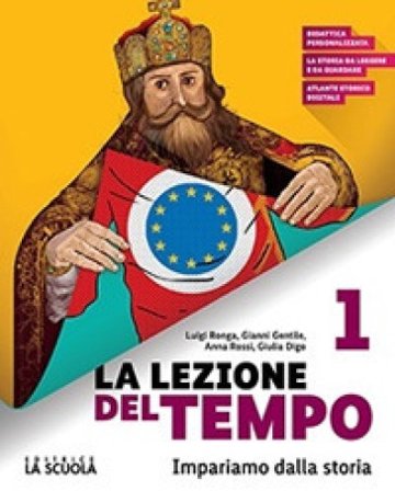 La lezione del tempo. Con Educazione civica e Strumenti per lo studio. Per la Scuola media. Con e-book. Con espansione online. Vol. 1: mondo dal III 