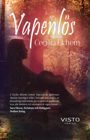 Vapenlös - Bok av Cecilia Ekhem - Danskt band