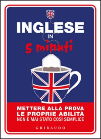 Inglese in 5 minuti. Mettere alla prova le proprie abilità non è mai stato così semplice Martyn Back
