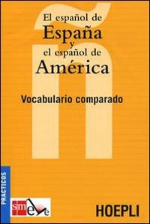 El español de España y el español de America. Vocabulario comparado NA