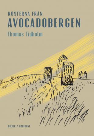 Rösterna från Avocadobergen - Bok av Thomas Tidholm - Danskt band