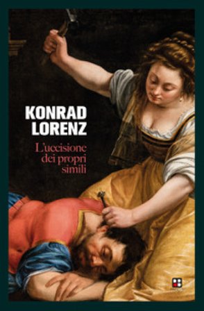 L'uccisione dei propri simili Konrad Lorenz