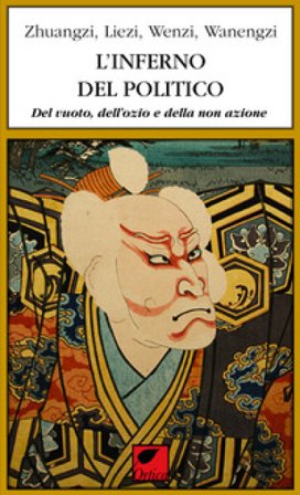 L'inferno del politico. Del vuoto, dell'ozio e della non azione Zhuangzi