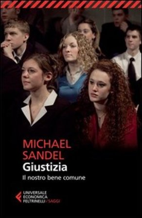 Giustizia. Il nostro bene comune Michael J. Sandel