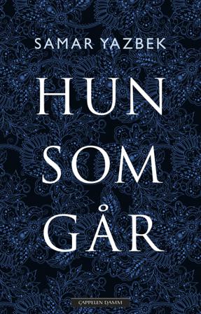 Hun som går - Bok av Samar Yazbek - Hardback
