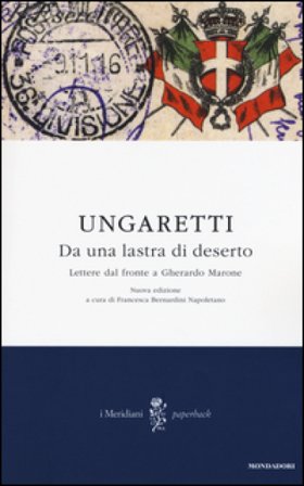 Da una lastra di deserto. Lettere dal fronte a Gherardo Marone Giuseppe Ungaretti