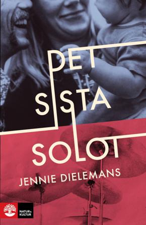 Det sista solot - Bok av Jennie Dielemans - Inbunden