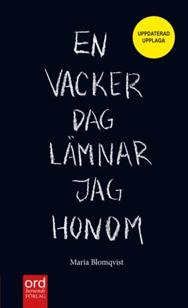 En vacker dag lämnar jag honom - Bok av Maria Blomqvist - Pocket