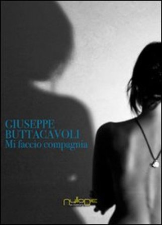 Mi faccio compagnia Giuseppe Buttacavoli