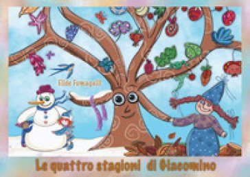 Le quattro stagioni di Giacomino. Schede per kamishibai. Ediz. italiana e inglese. Con audiolibro Elide Fumagalli
