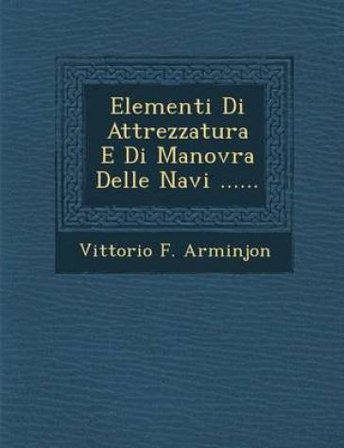 Elementi Di Attrezzatura E Di Manovra Delle Navi ......