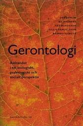 Gerontologi : Åldrandet i ett biologiskt, psykologiskt och socia - Bok av Ove Dehlin & Bo Hagberg m fl - Kartonnage