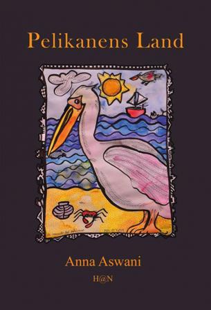 Pelikanens Land - Bok av Anna Aswani - Kartonnage