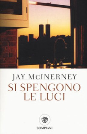 Si spengono le luci Jay McInerney