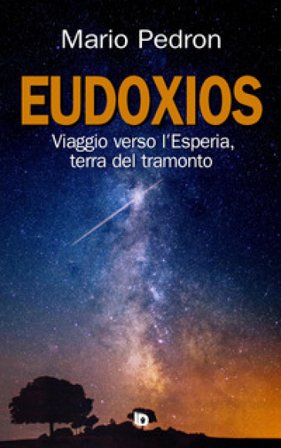 Eudoxios. Viaggio verso l'Esperia, terra del tramonto Mario Pedron