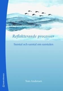 Reflekterande processer : samtal och samtal om samtalen