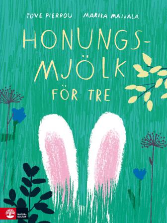Honungsmjölk för tre - Bok av Marika Maijala & Tove Pierrou - Inbunden
