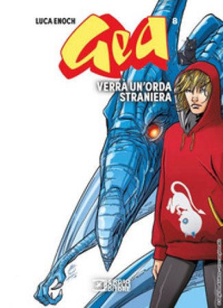 Gea. Vol. 8: Verrà un'orda straniera Luca Enoch