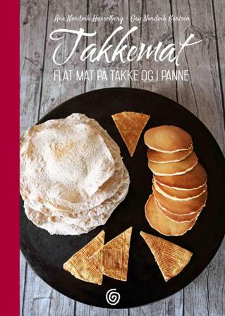 Takkemat - Bok av Ane Nordvik Hasselberg & Gry Nordvik Karlsen - Hardback