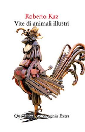 Vite di animali illustri Roberto Kaz